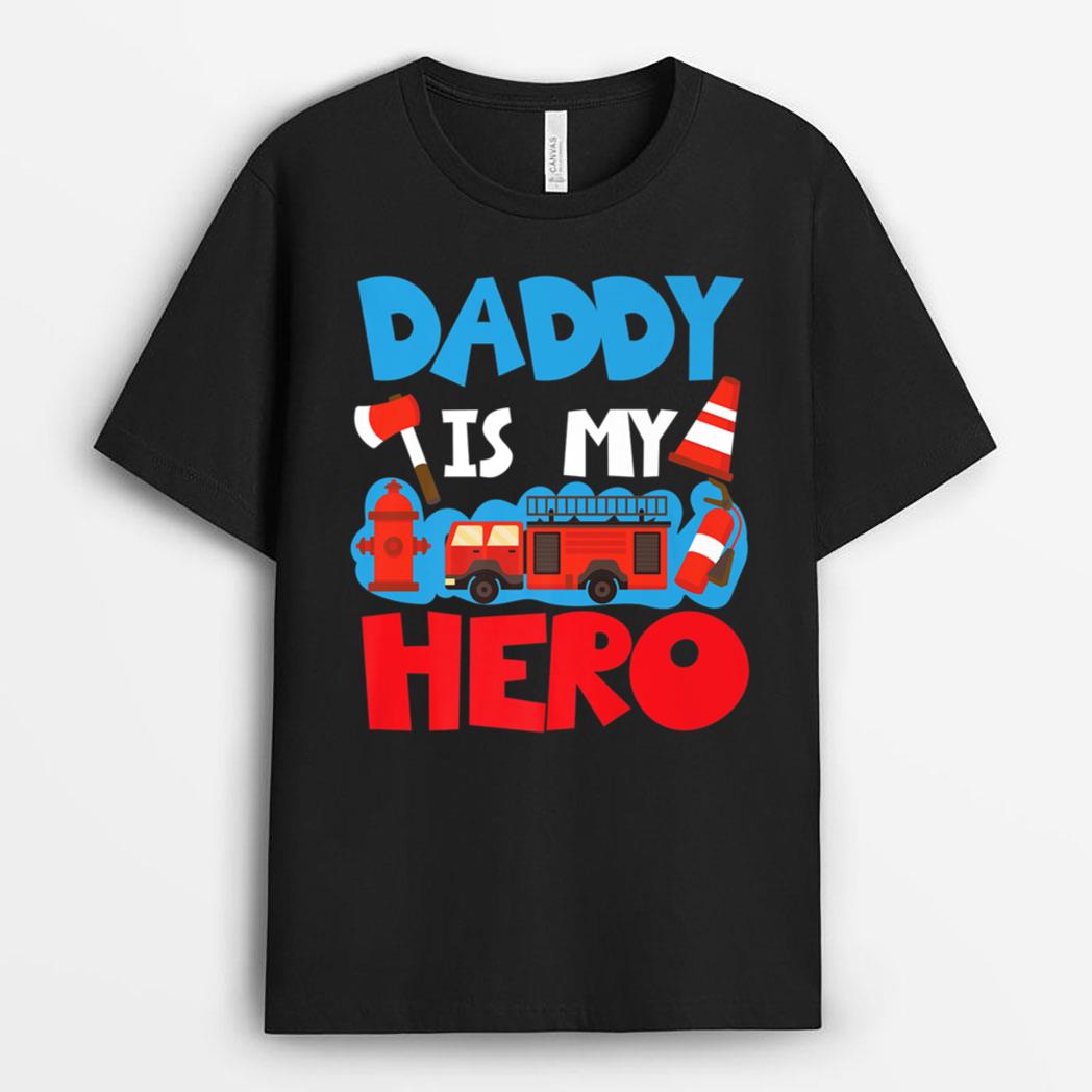 Daddy Is My Hero T-Shirt