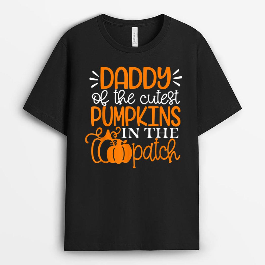 Daddy of The Cutest Pumpkins In The Patch Halloween T-Shirt