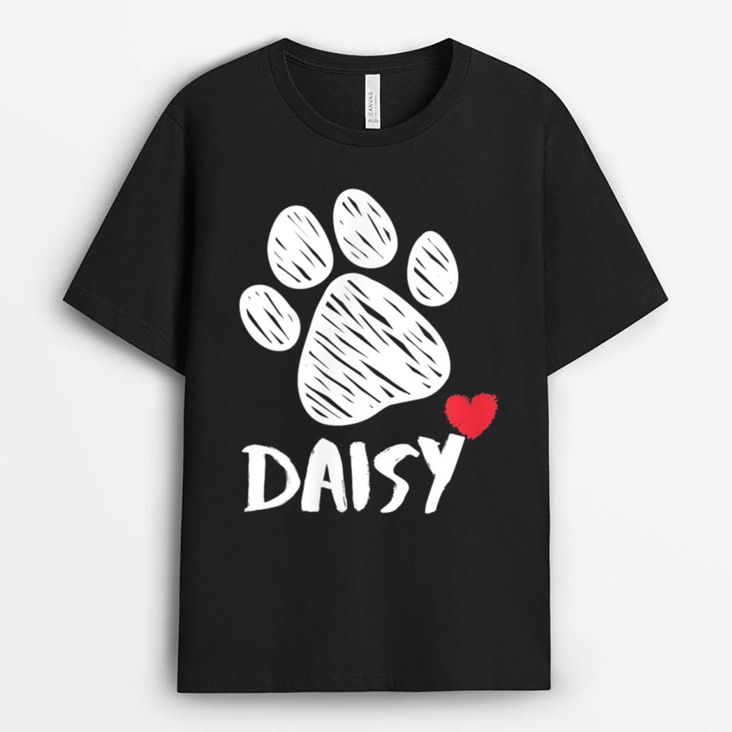Daisy My Dog Daisy I love My Dog Daisy Puppy Love Dog Lover T-Shirt