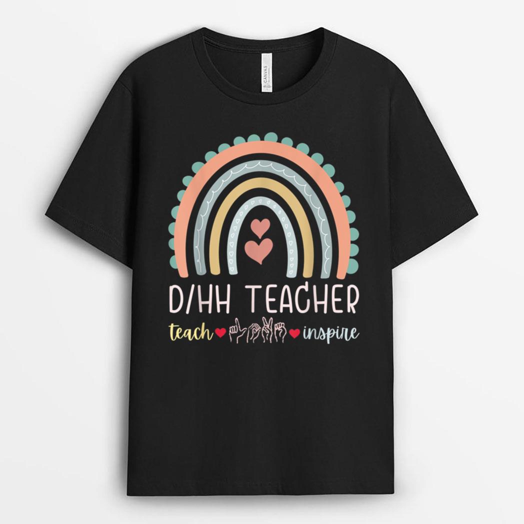 DHH Teacher Deaf and Hard of Hearing ASL Teachers Rainbow T-Shirt