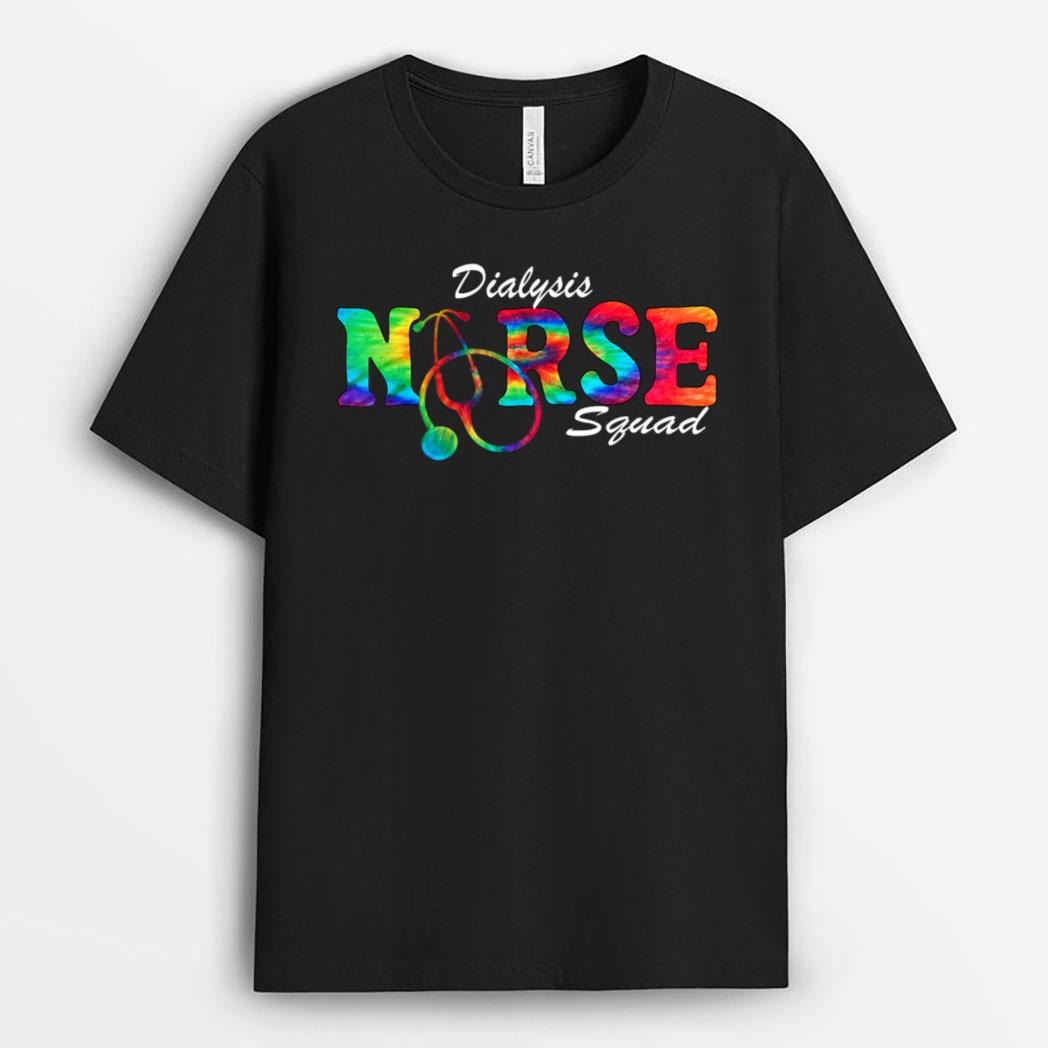 Dialysis Nurse Squad Tie Dye Stethoscope Nursing Lover T-Shirt
