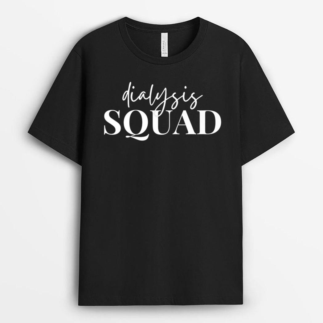 Dialysis Squad Nephrology Hemodialysis Tech Nurse T-Shirt