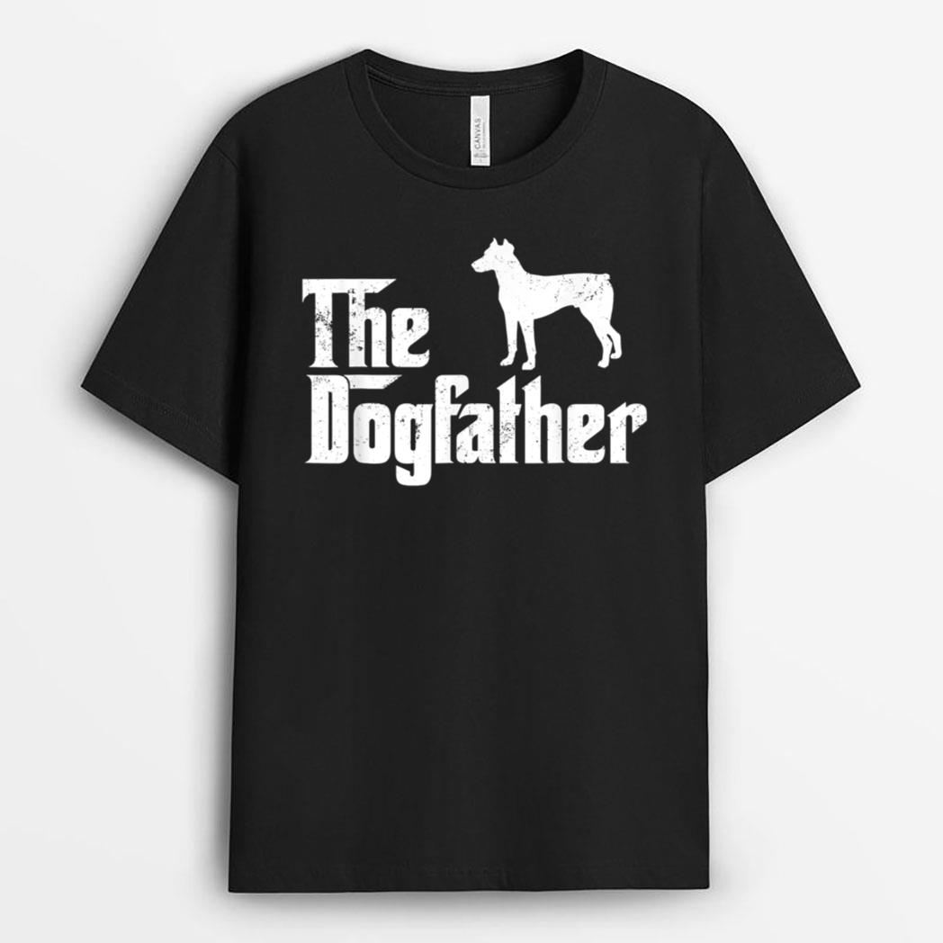 Doberman Pinscher Dog The Dogfather Dog Lover T-Shirt