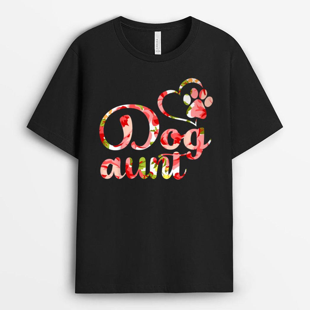 Dog Aunt Sister Flower Puppy Dog Lover T-Shirt