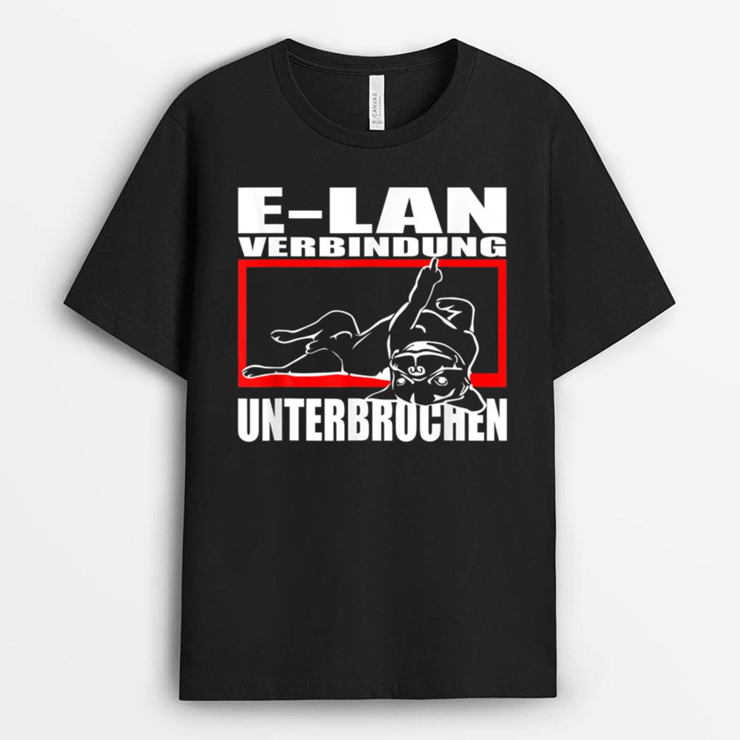 Dog Bulldog Statement Saying E Lan Dogs T-Shirt