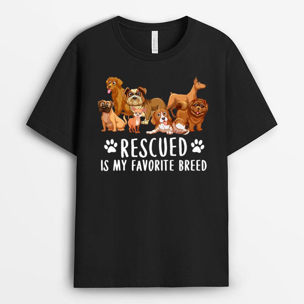 Dogs 365 Rescued Is My Favorite Breed Dog Lovers Gift T-Shirt