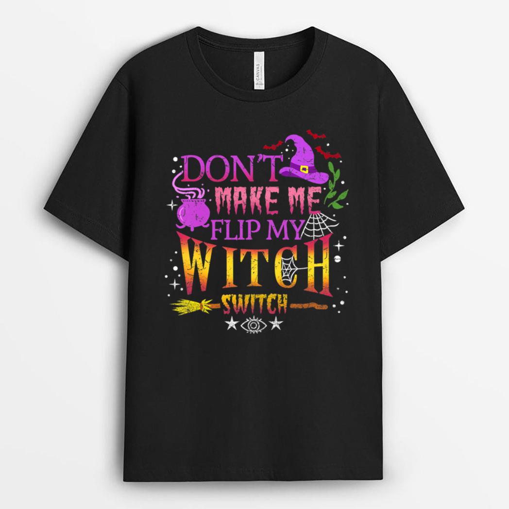 Don't Make Me Flip My Witch Switch Halloween Vintage T-Shirt
