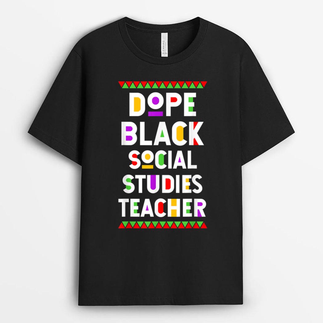 Dope Black Social Studies Teacher African American Job T-Shirt