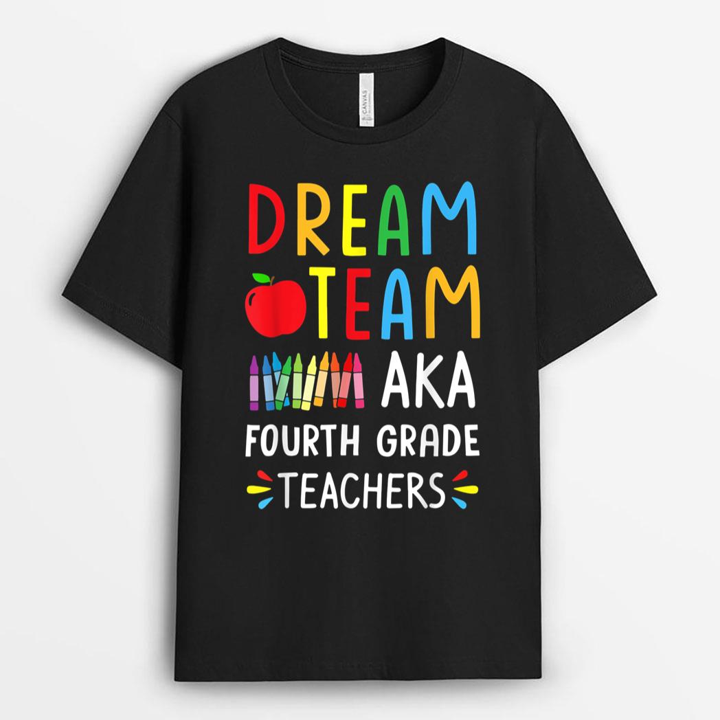 Dream Team Fourth Grade Funny Teachers Back To School Gifts T-Shirt
