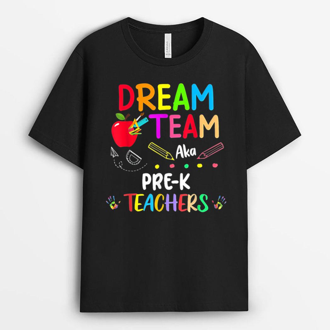 Dream Team Pre-K Funny Teachers Back To School T-Shirt