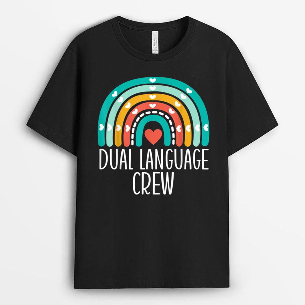 Dual Language Crew Rainbow Bilingual Teacher Dual Language T-Shirt
