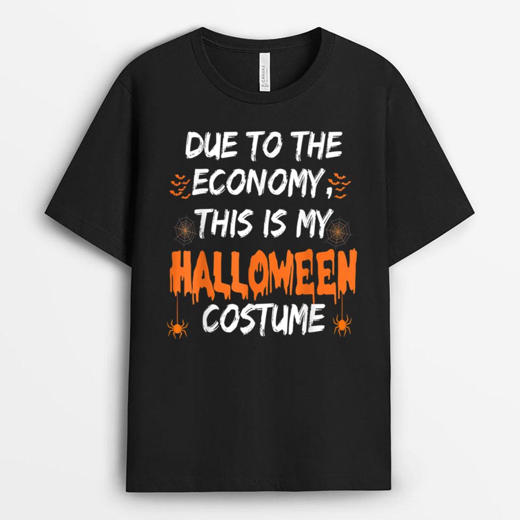 Due to the Economy This is My Halloween Costume Funny Ver 2 T-Shirt