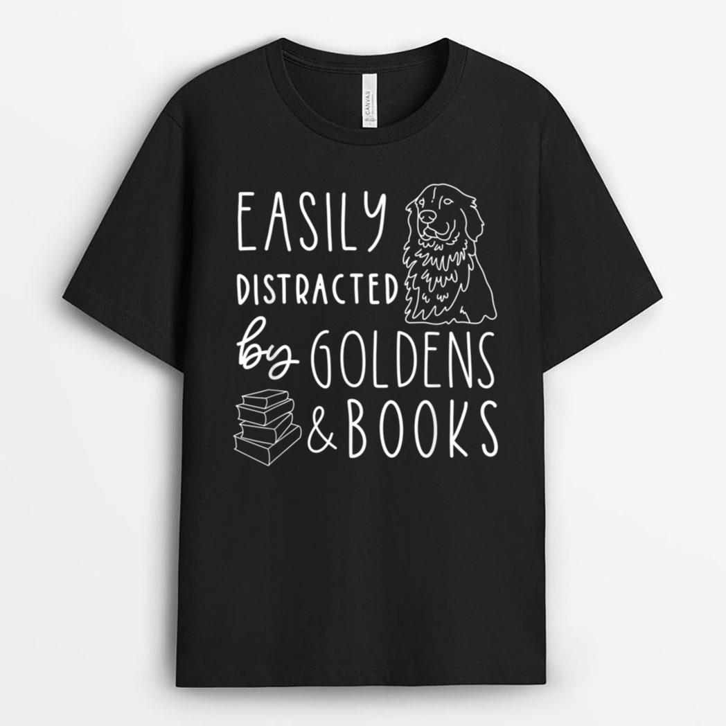 Easily Distracted Golden Retrievers & Books , Dog Lover T-Shirt