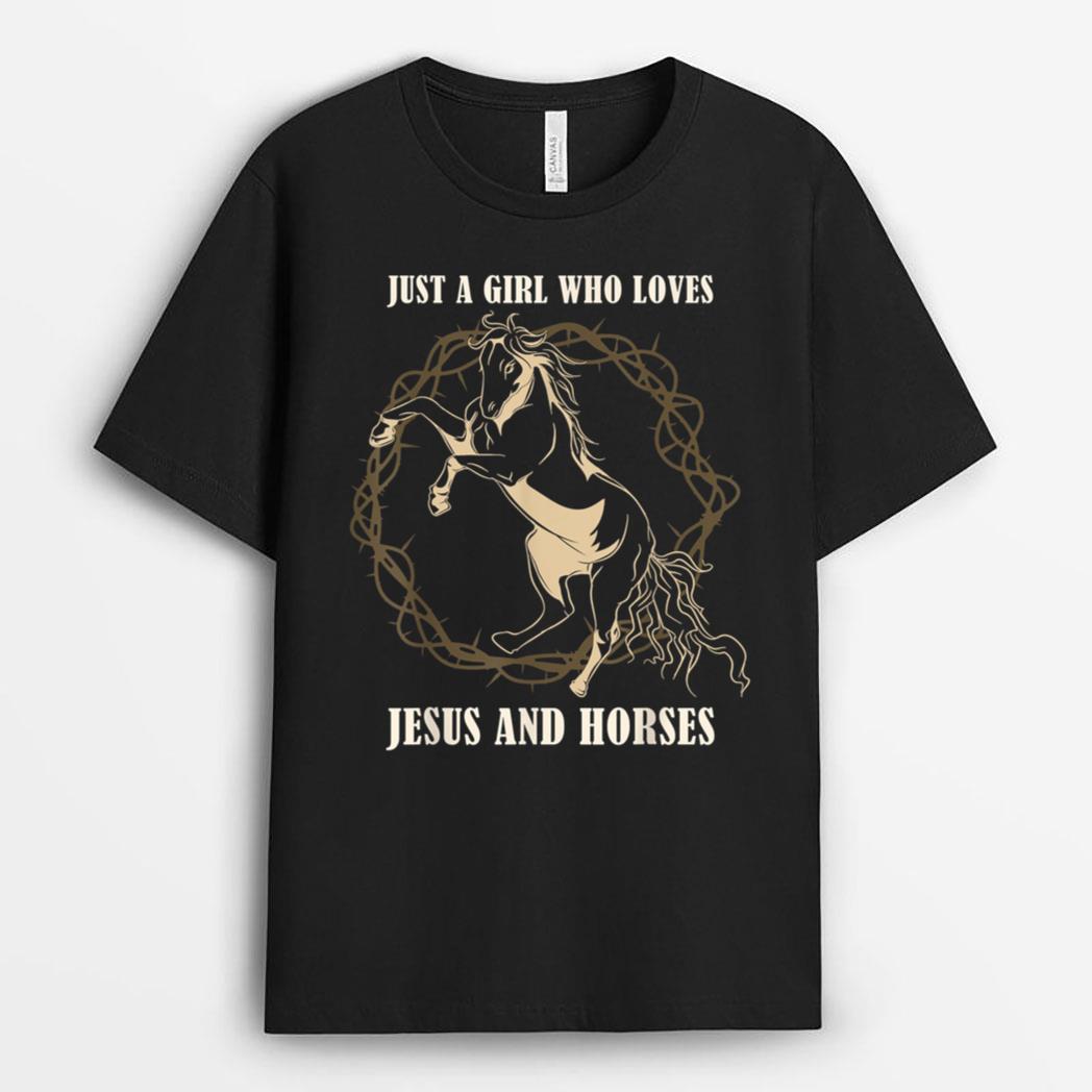 Equestrian Women Just A Girl Who Loves Jesus And Horses T-Shirt