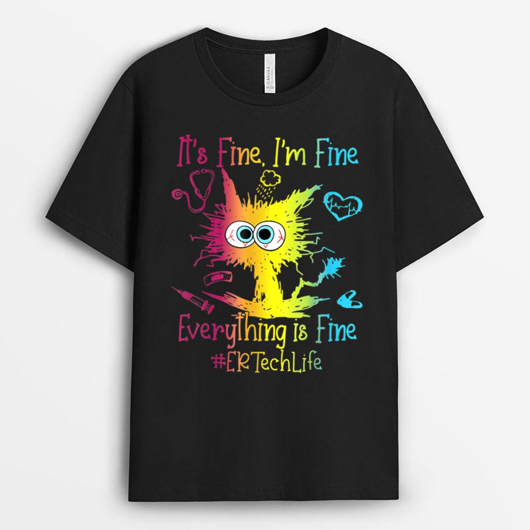 Er Ech Life It S Fine I M Fine Everything Is Fine Cat T-Shirt
