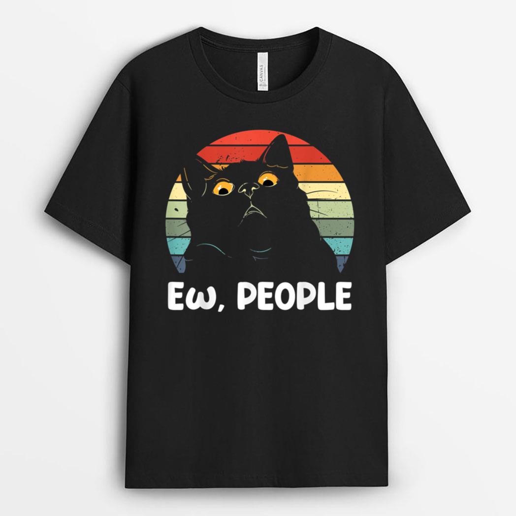 Ew people funny Black Cat lover for women men fun cat saying T-Shirt