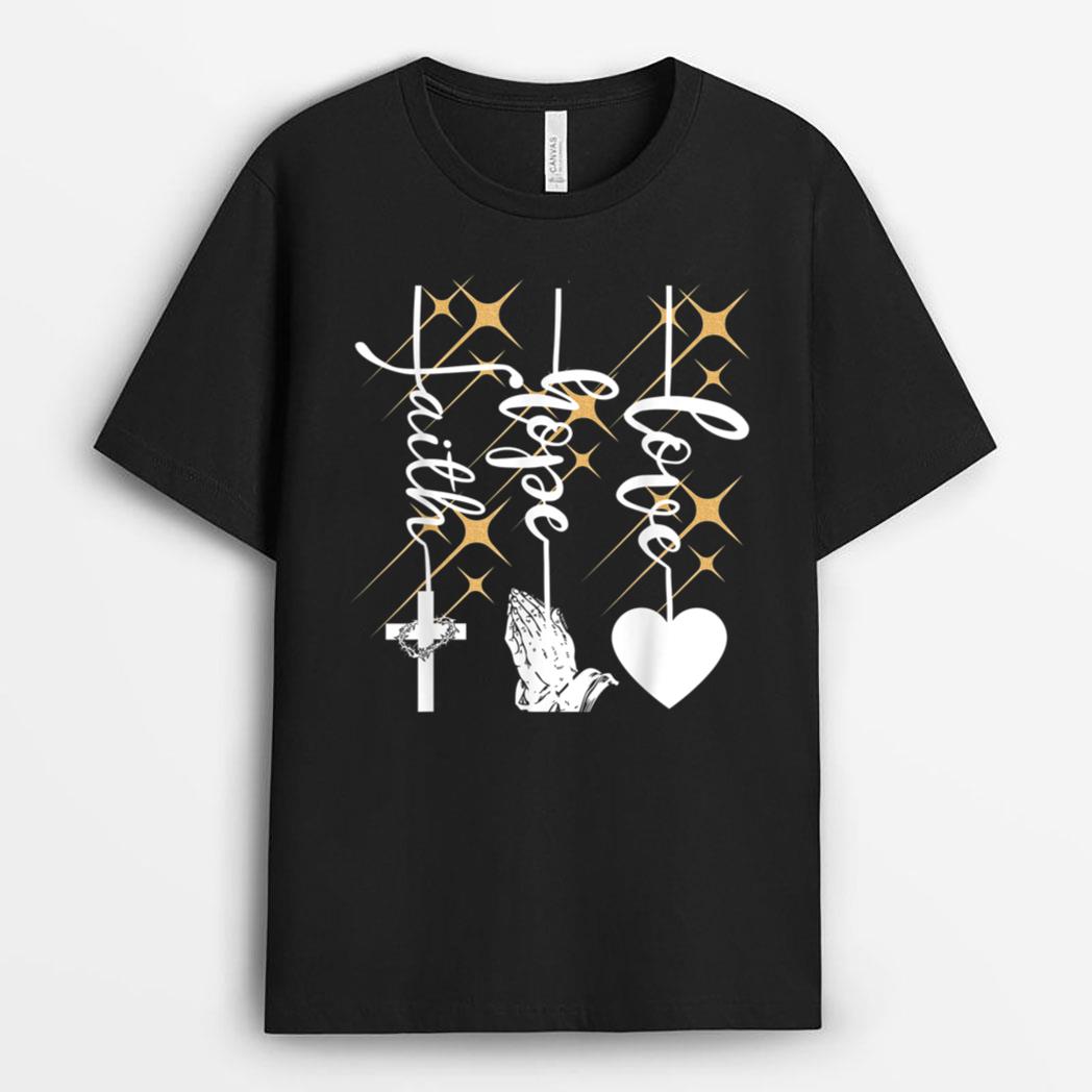 Faith Hope Love Religious Christian Jesus Cross Prayer T-Shirt