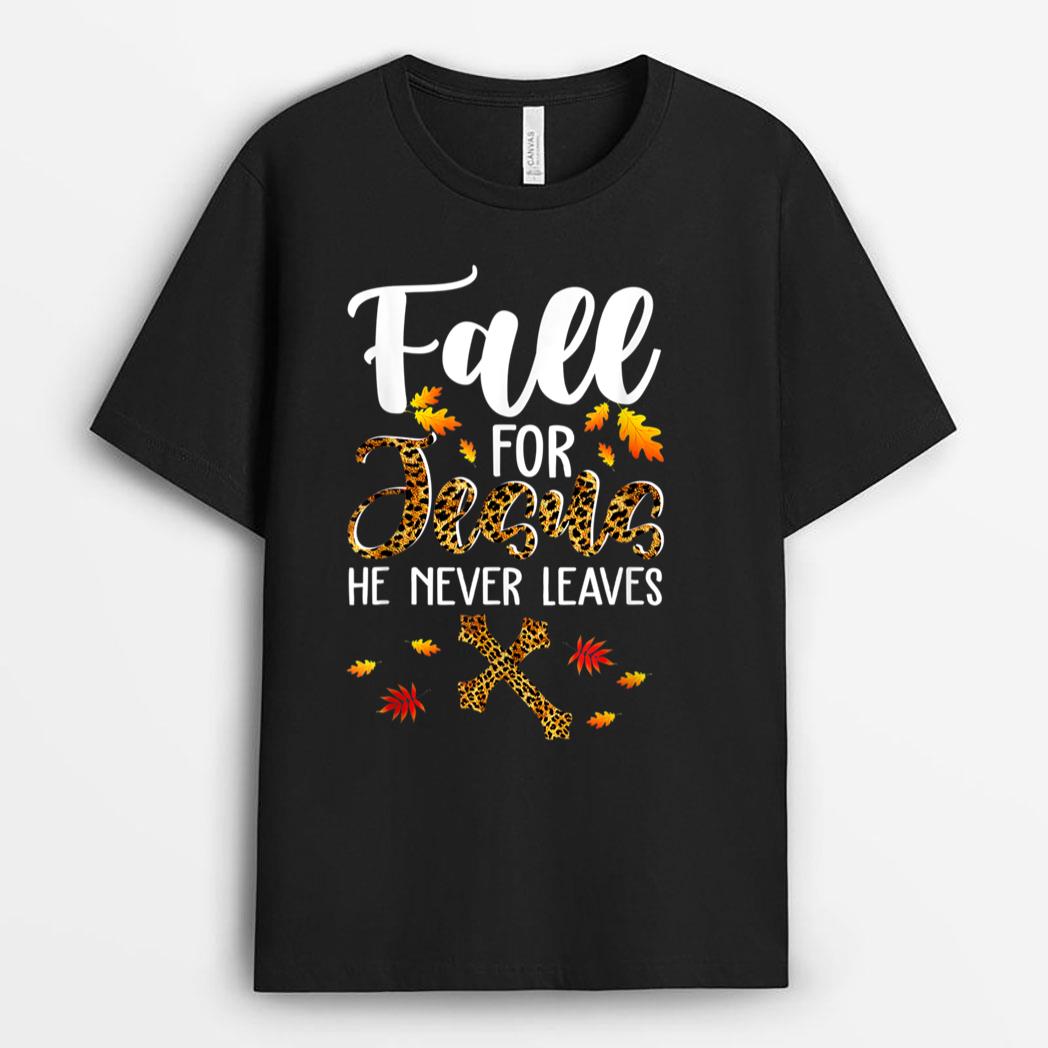 Fall For Jesus He Never Leaves Leopard Thanksgiving Gifts T-Shirt