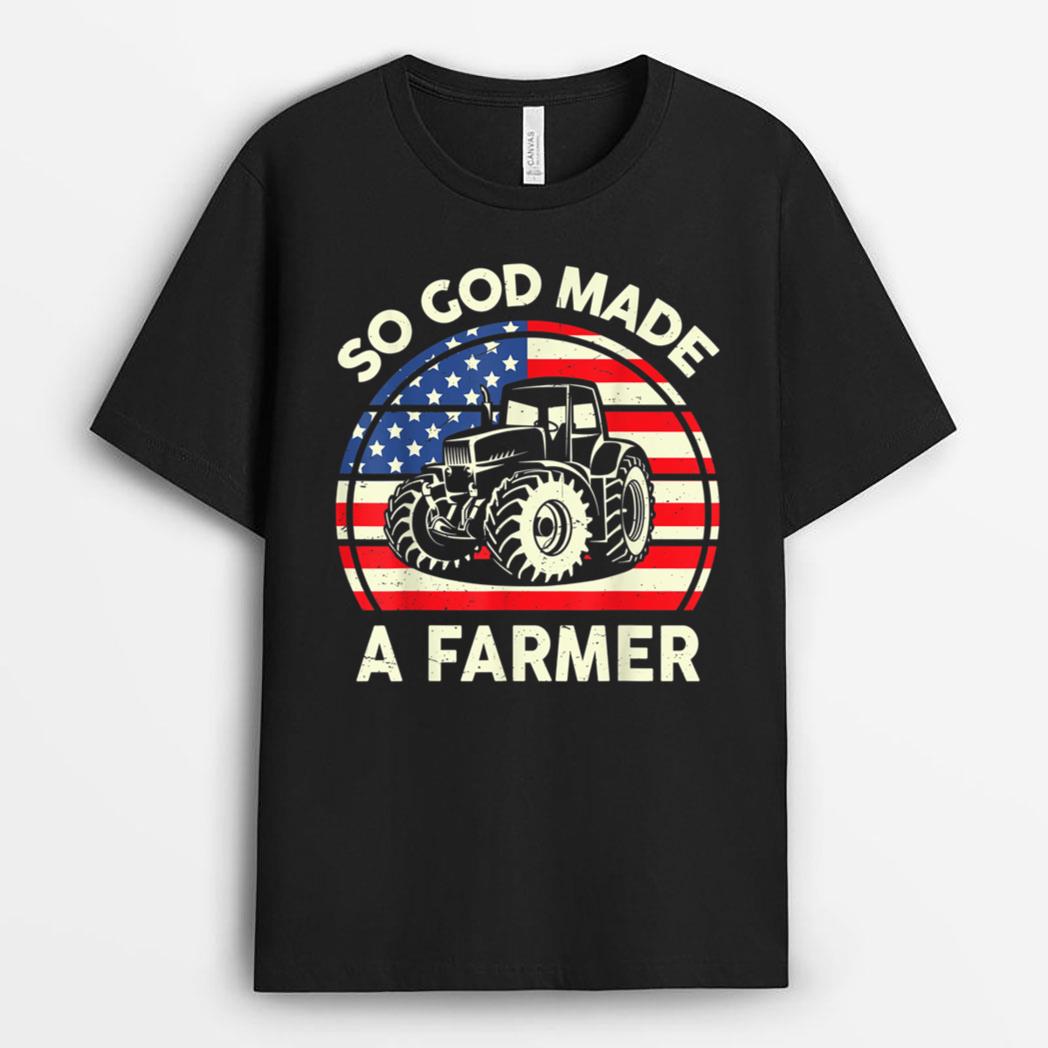 Famer Men Funny So God Made A Farmer T-Shirt