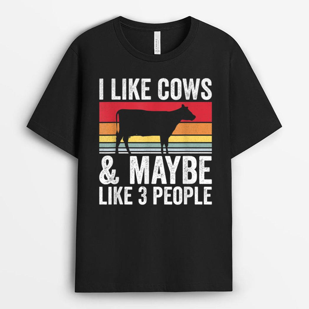 Farm I Like Cows And Maybe Like 3 People T-Shirt