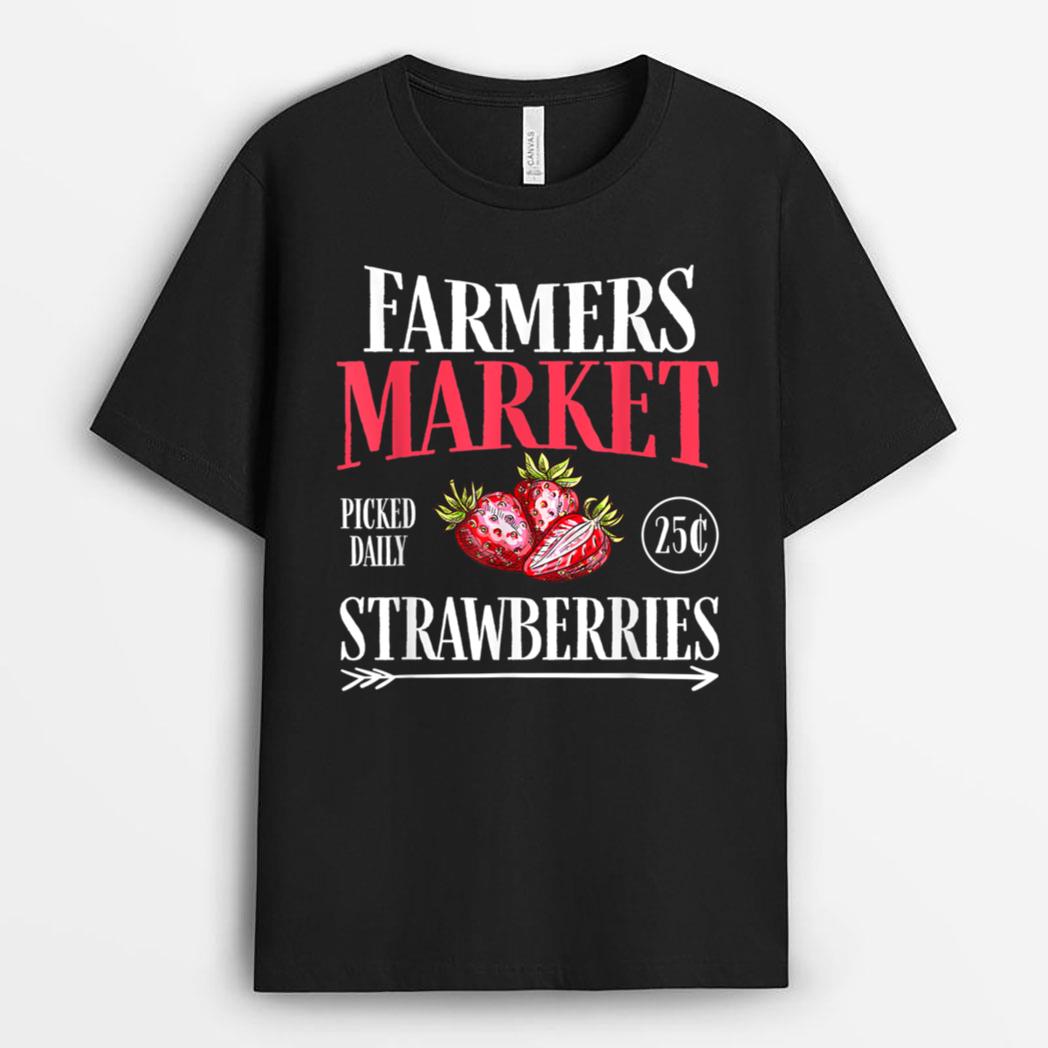 Farm Market Garden Strawberry Farmers Delicious Fruit Lover T-Shirt