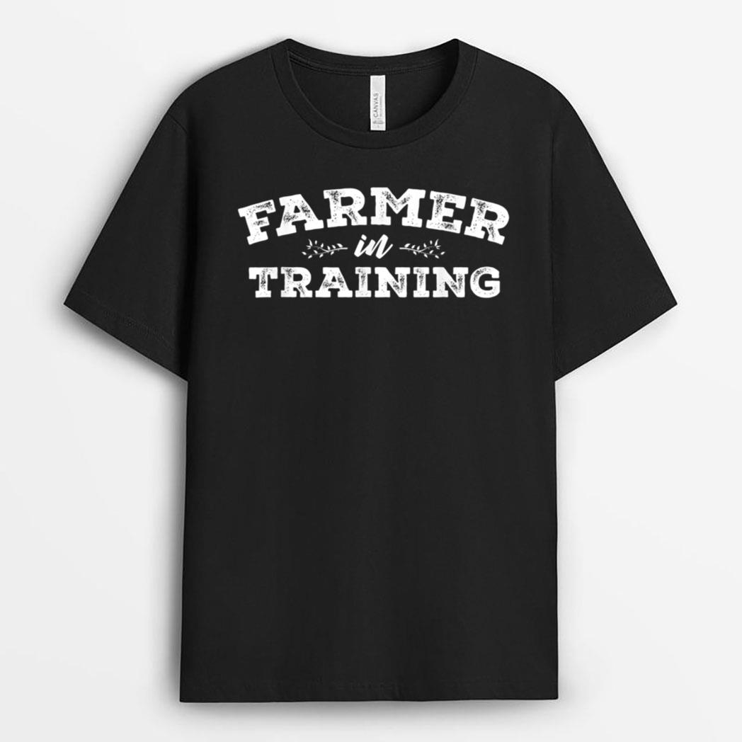 Farmer Farm Animals Farming Agriculture - Farmer In Training T-Shirt