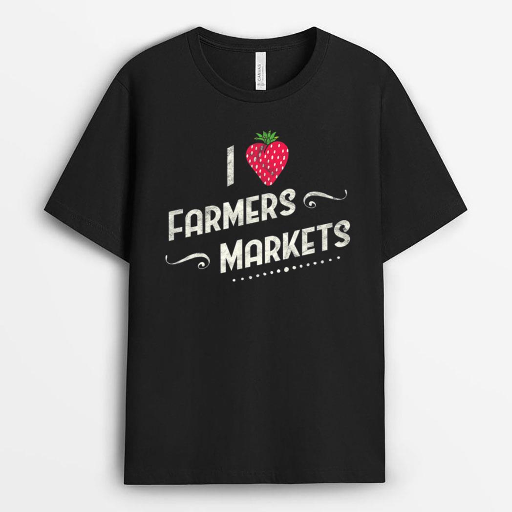 Farmers Market I Heart Love Farmers Markets T-Shirt