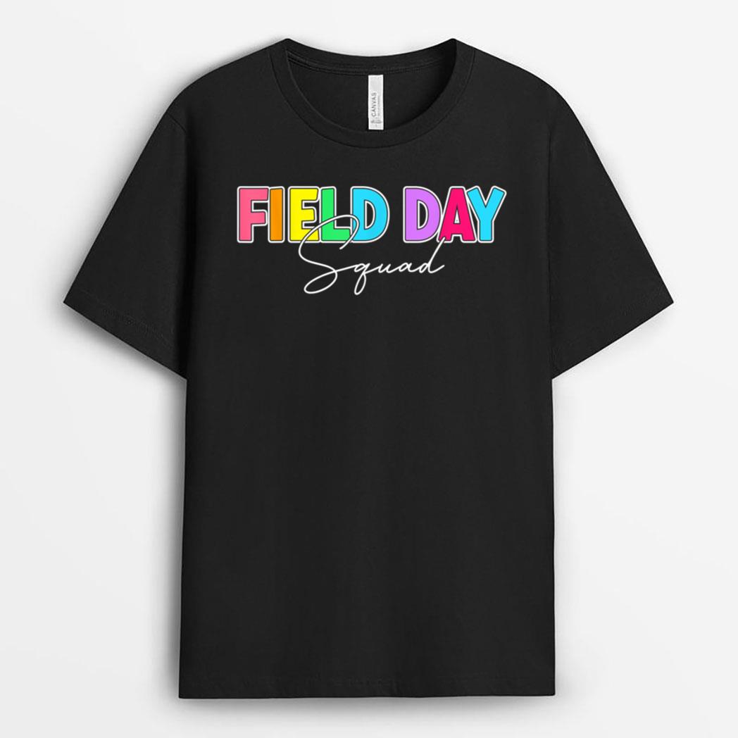 Field Day Squad Teacher First Last Day Of School T-Shirt