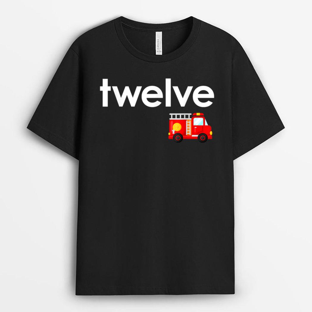 Fire Truck 12th Birthday Boy Toddler 12 Year Old Firefighter T-Shirt