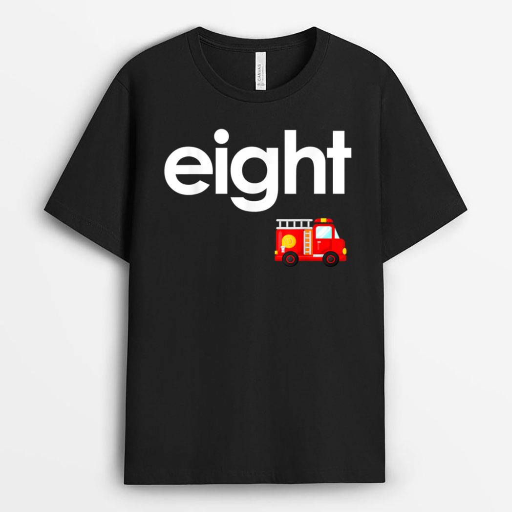 Fire Truck 8th Birthday Boy Toddler 8 Year Old Firefighter T-Shirt