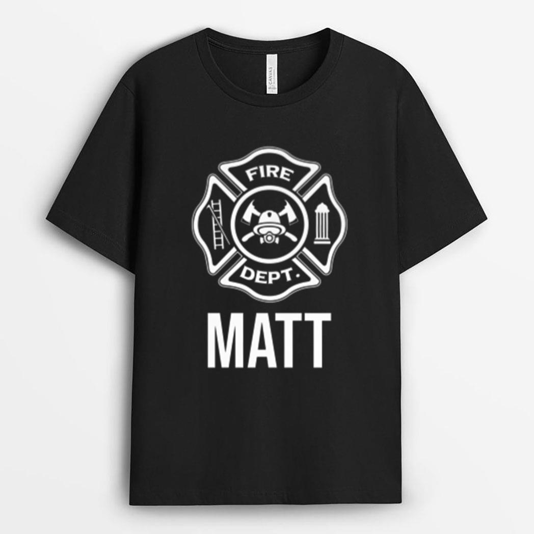 Fireman Matt Name Firefighter Logo Symbol T-Shirt