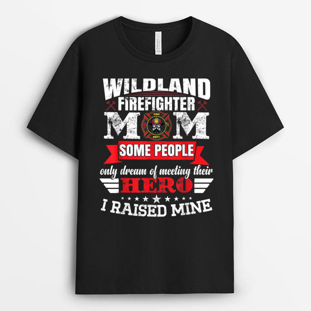 Firewoman Wildland Firefighter Mom T-Shirt
