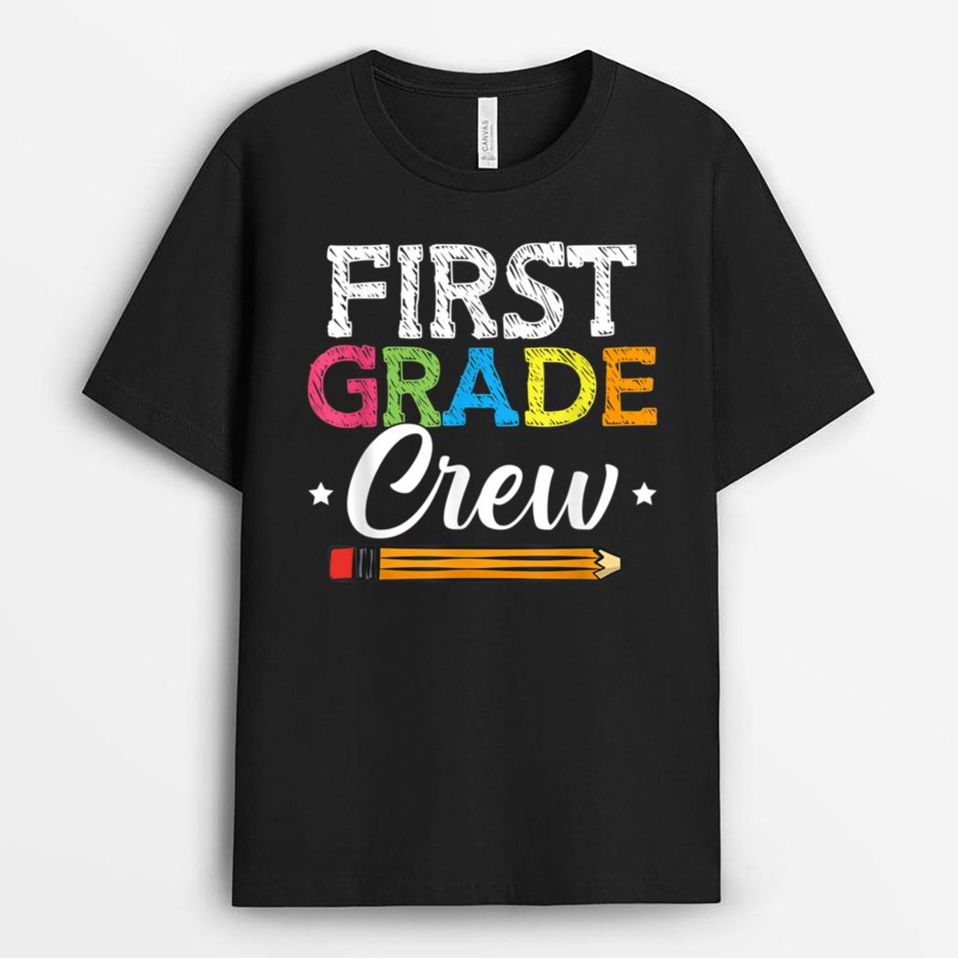 First Grade Crew Back To School 1st Grade Teachers Students T-Shirt