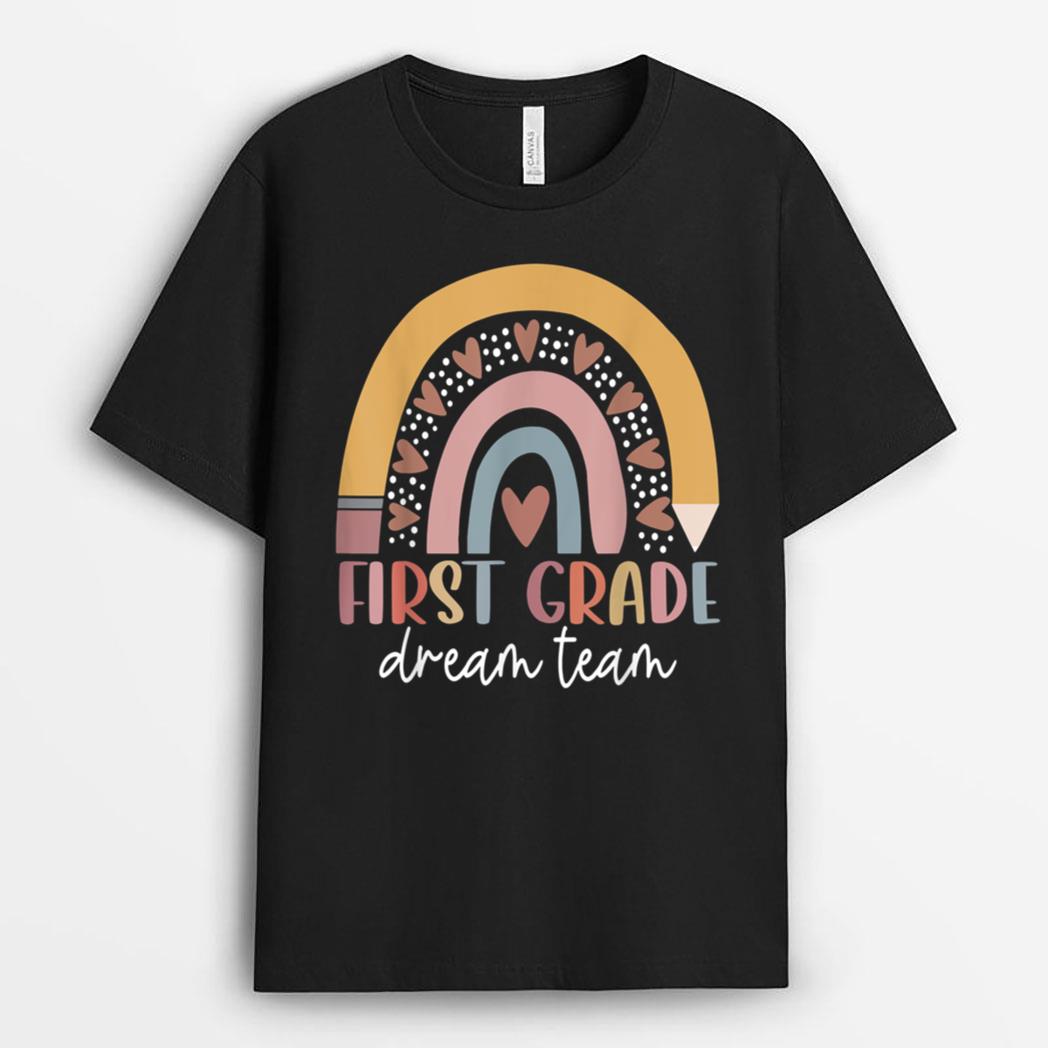 First Grade Dream Team Teacher Kids Back To School Gifts T-Shirt