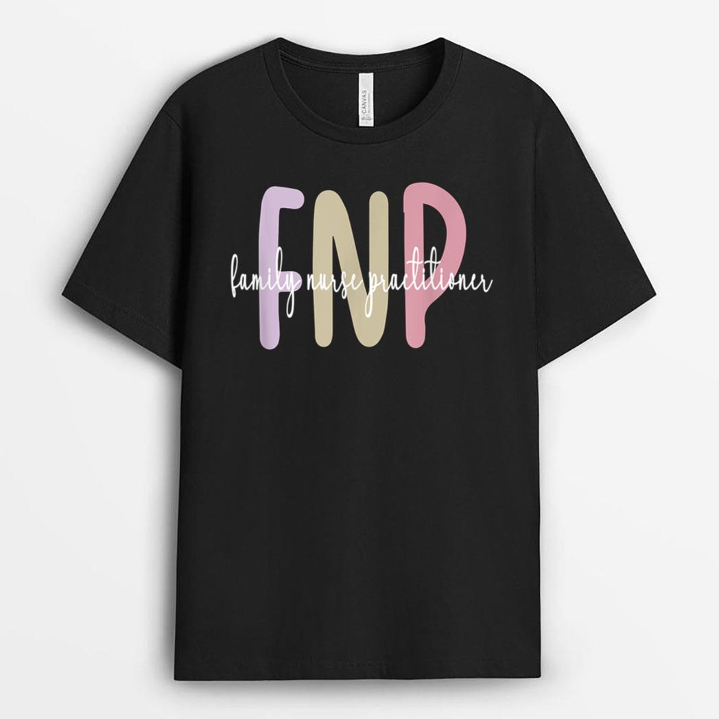 FNP Appreciation Best Family Nurse Practitioner T-Shirt