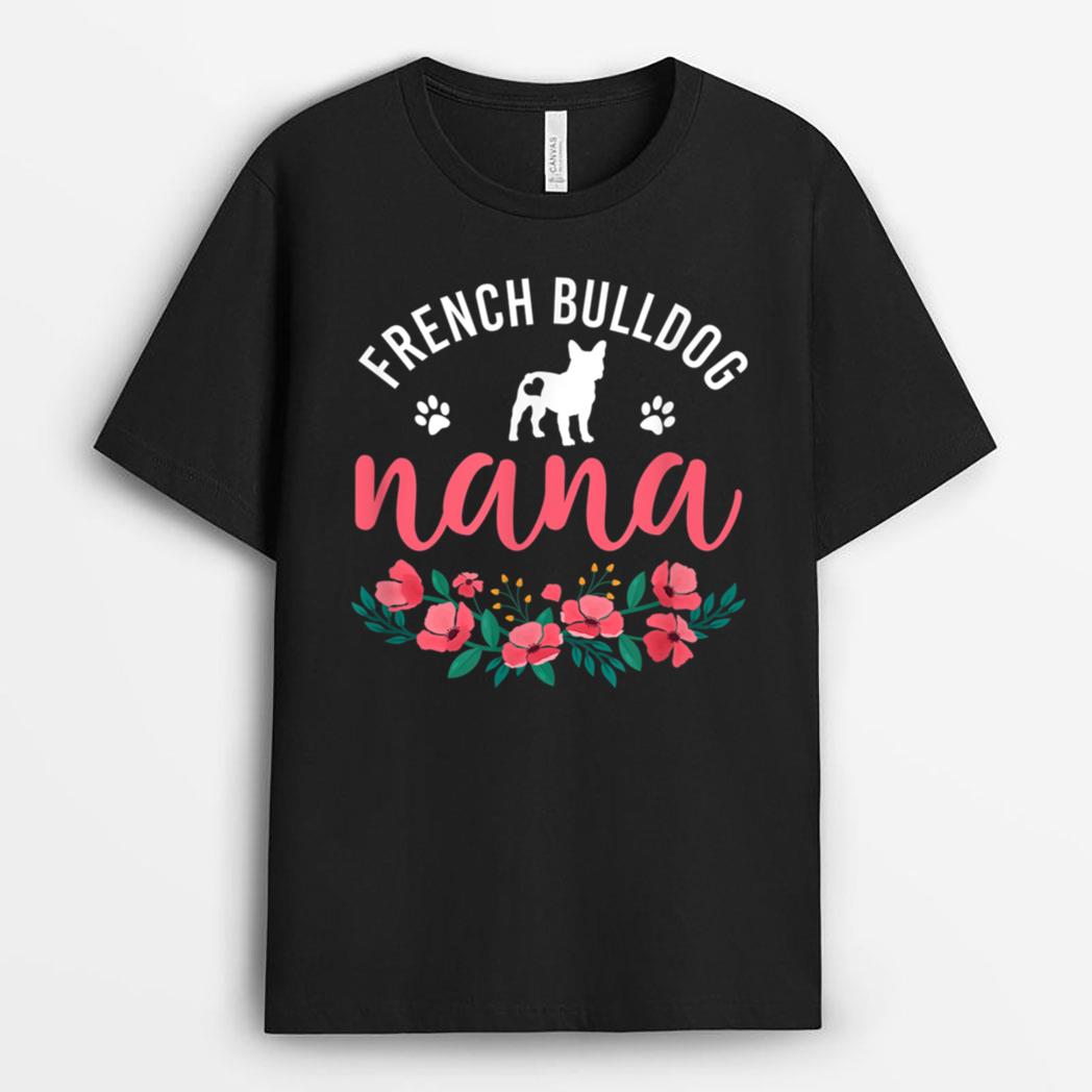 French Bulldog Nana Gifts Women Cute Dog Lover Christmas Mom T-Shirt