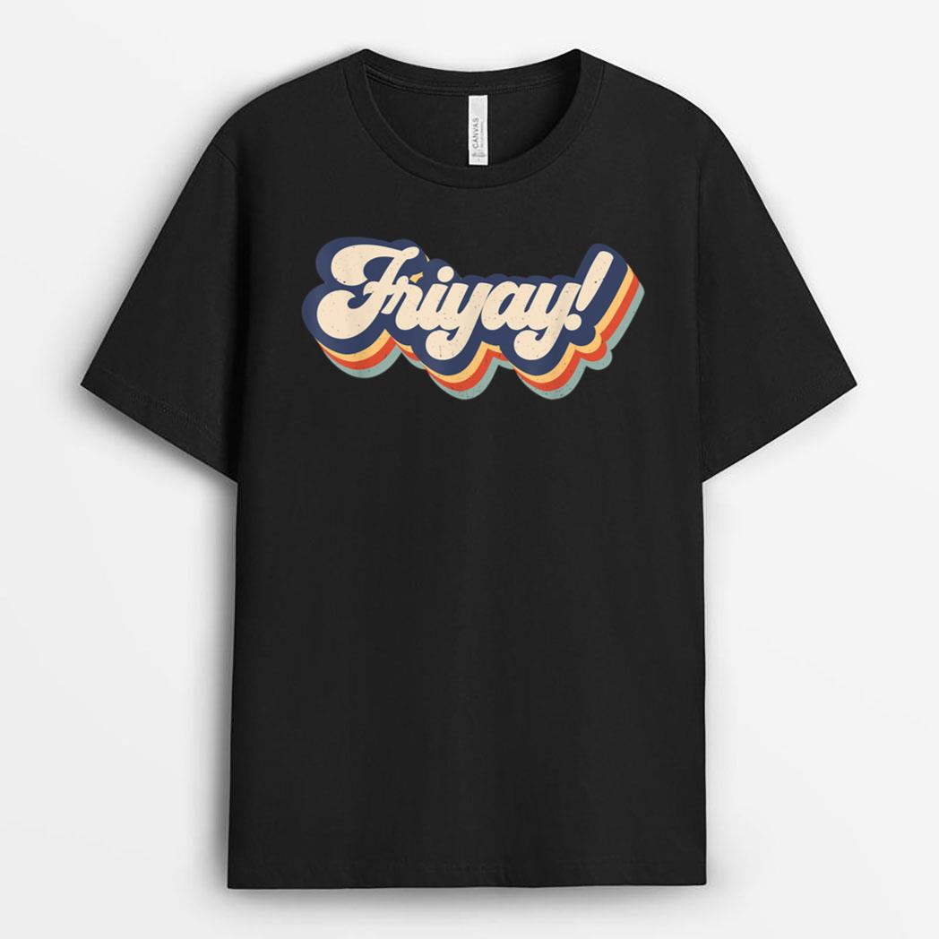 Friyay Teacher Student Gift Happy Weekend Back To School T-Shirt