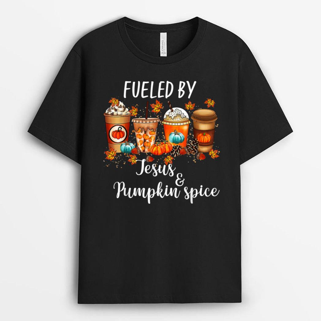 Fueled By Pumpkin Spice & Jesus Coffee Lover Fall Season T-Shirt