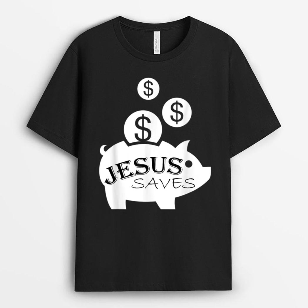 FUNNY ATHEIST  Jesus Saves Money T-Shirt