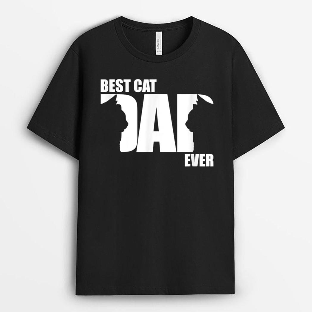 Funny Cat Daddy  Best Cat Dad Ever T-Shirt
