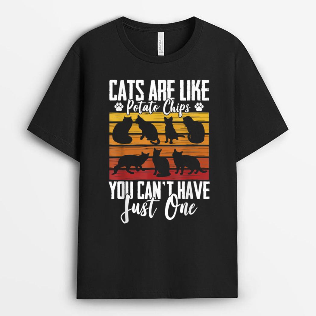 Funny Cat Owners Cat Lovers Cats Are Like Potato Chips T-Shirt