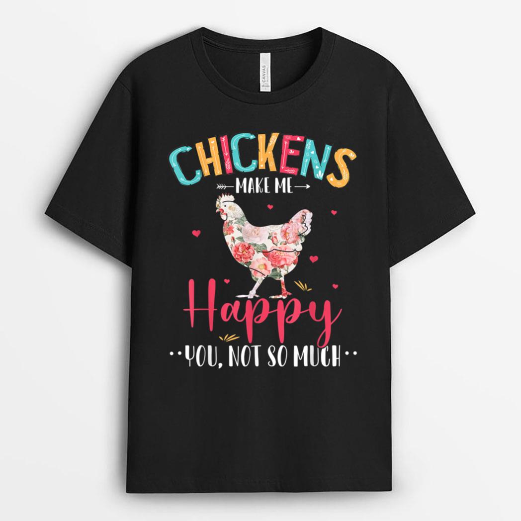 Funny Chickens Happy You Not So Much Floral Chicken Farmer T-Shirt
