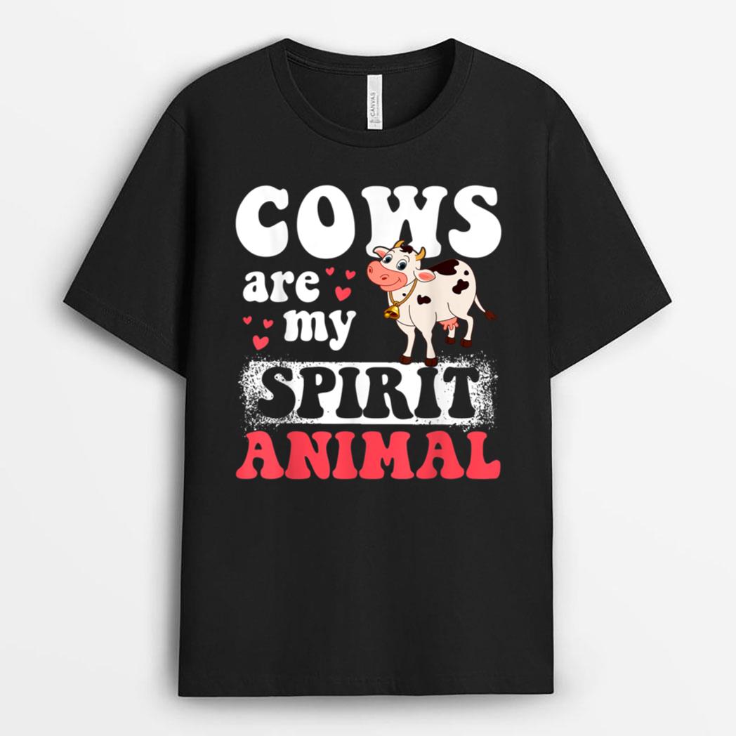 Funny Cows Are My Spirit Animal Cow Lovers Owners Farmers T-Shirt