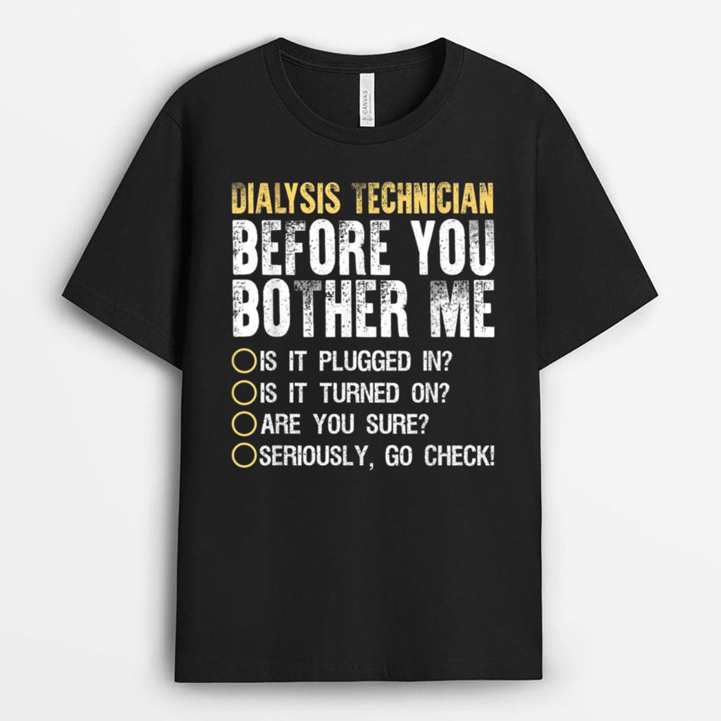 Funny Dialysis Technician Design Men Women Dialysis Nurse T-Shirt