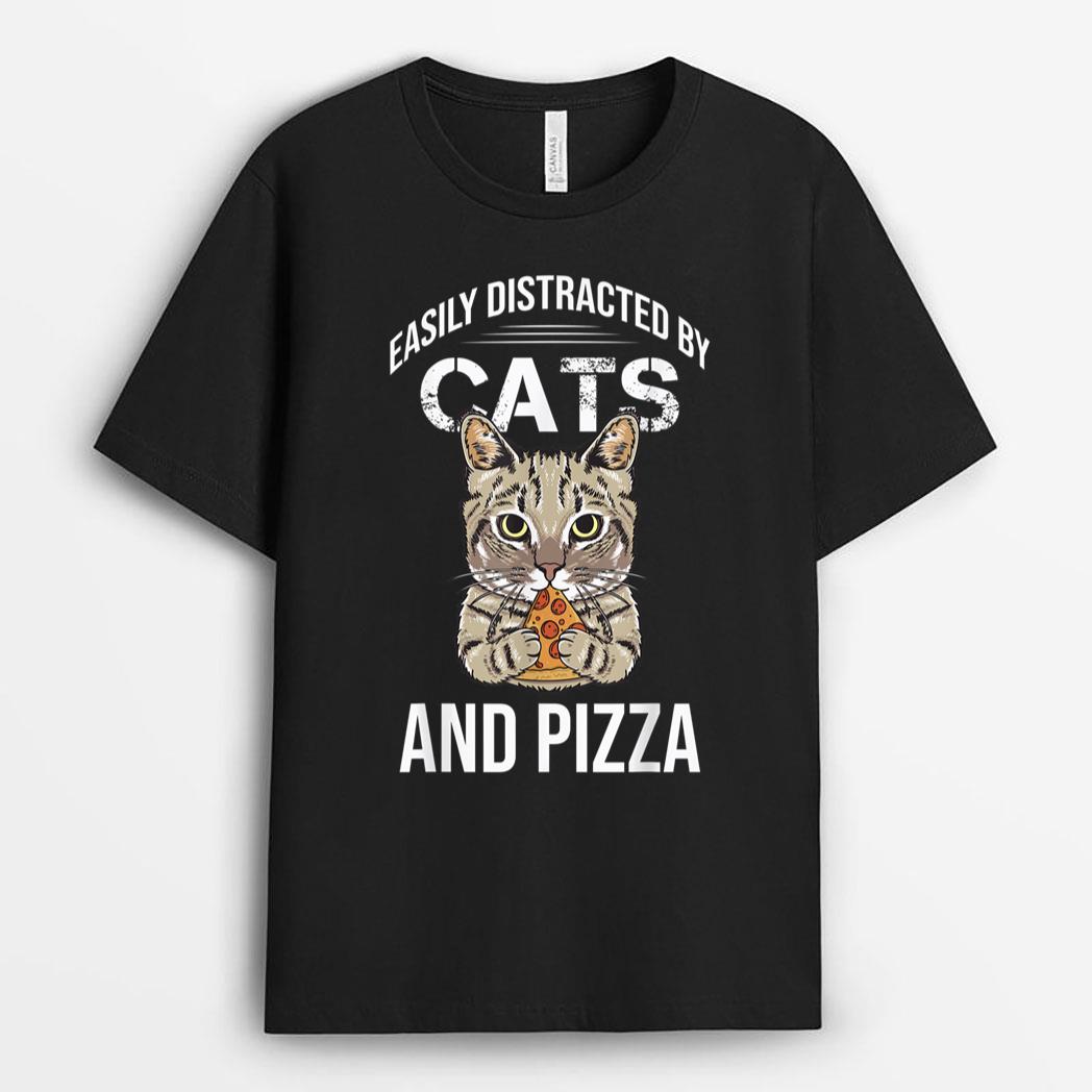 Funny Easily Distracted By Cats And Pizza Lovers Cat Lovers T-Shirt