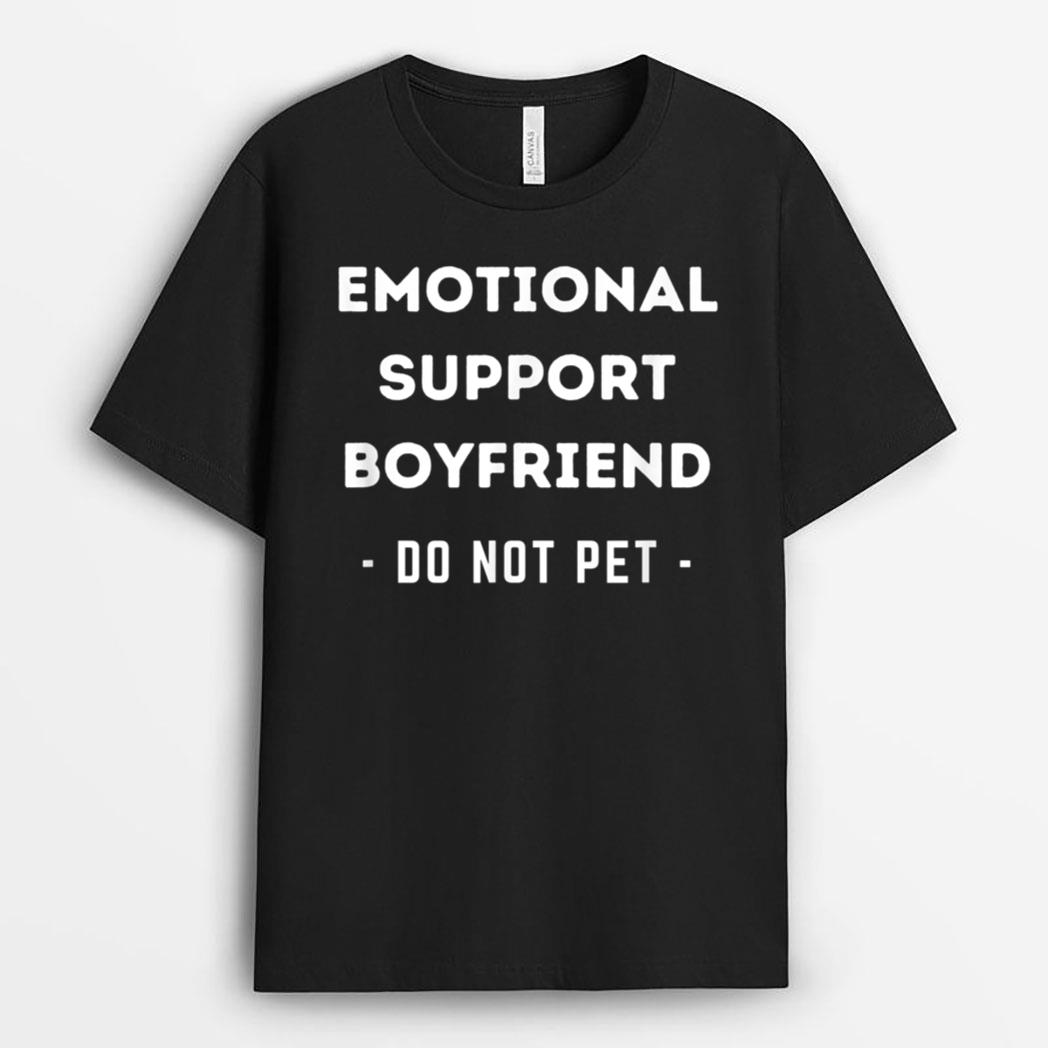 Funny Emotional Support Boyfriend Dog Owner T-Shirt