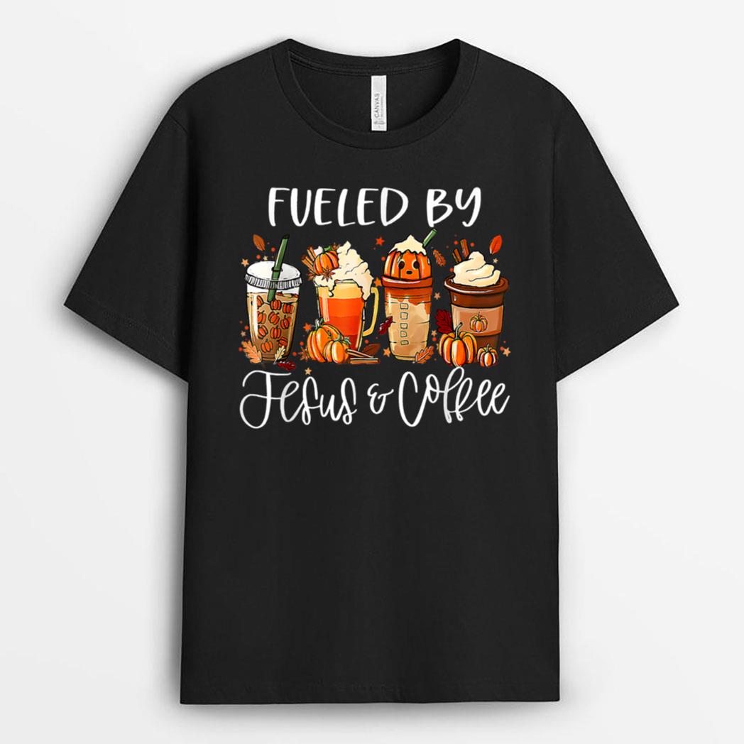 Funny Fueled By Coffee Jesus Caffeine Lover Thanksgiving Day T-Shirt