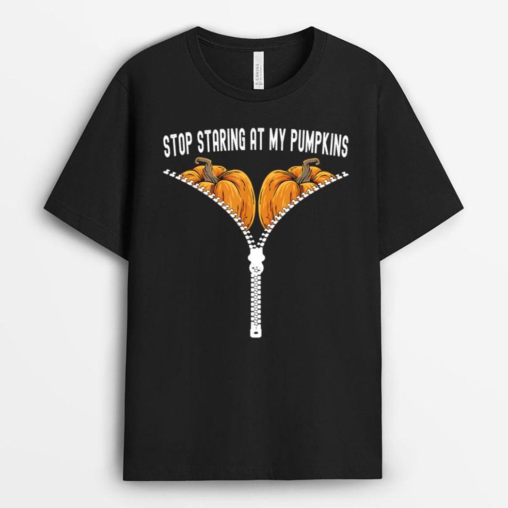 Funny Halloween Stop Staring At My Pumpkins Happy Halloween T-Shirt