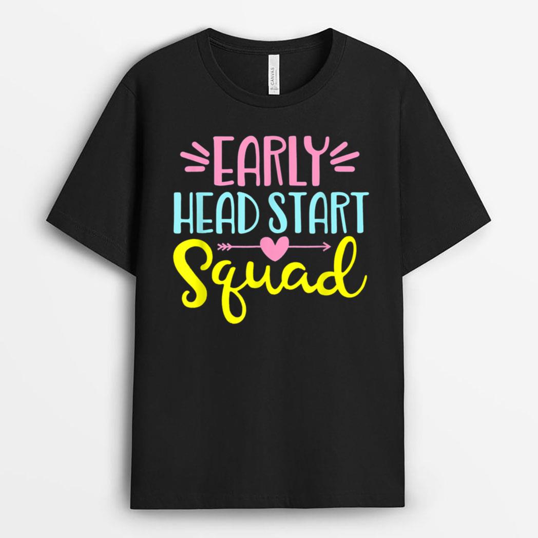 Funny Headstart Squad Early Childhood Edu Teacher T-Shirt