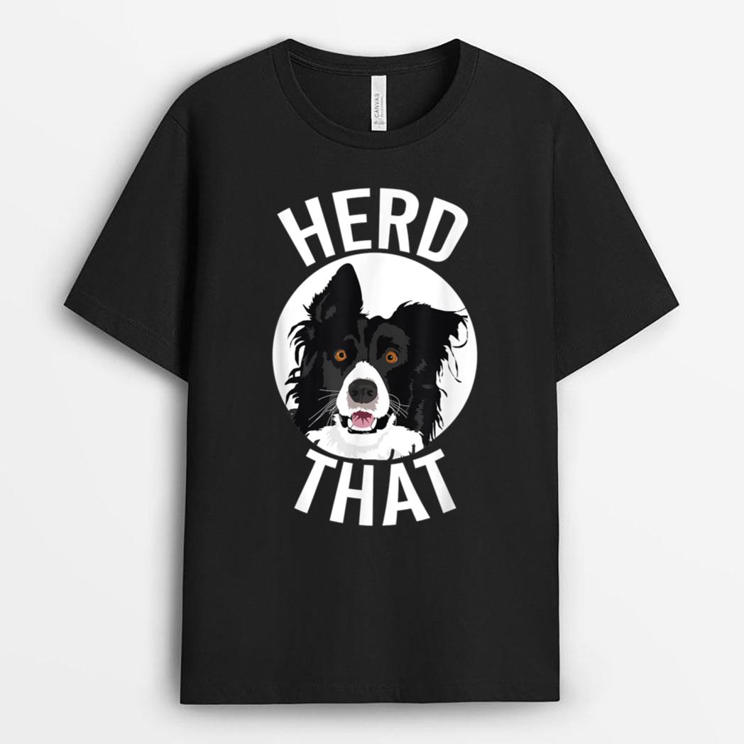 Funny Herd That Border Collie Animal Lover Dog T-Shirt